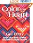 Color from the Heart: Seven Great Ways to Make Quilts with Colors You Love