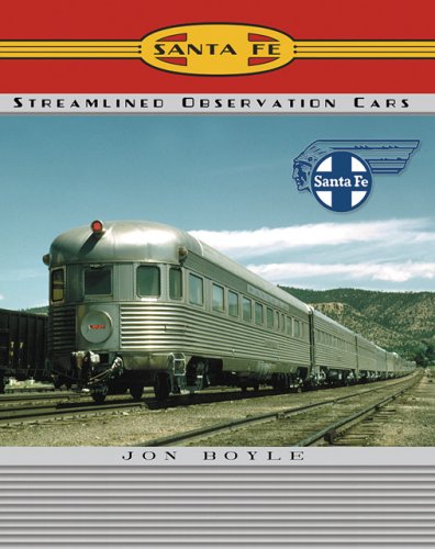 Santa Fe Railway Streamlined Observation Cars
