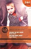 Healing the M.D.s Heart/Welcome Home, Daddy (Mills & Boon Special Moments 2 in 1)