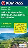 S&uuml;dtiroler Weinstra&szlig;e - Unterland / Strada del Vino - Bassa Atesina 1 : 25 000: Wanderkarte mit Kurzf&uuml;hrer und Radrouten - GPS-geeignet - Kompass