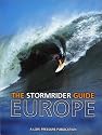 The Stormrider Guide: Europe - Complete Colour Atlas and Guide to All the Surfing Locations in Europe