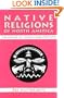 Native Religions of North America: The Power of Visions and Fertility