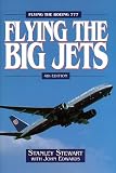 Flying The Big Jets: Flying the Boeing 777 (4th Edition)