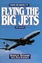 Flying The Big Jets: Flying the Boeing 777 (4th Edition)