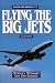 Flying The Big Jets: Flying the Boeing 777 (4th Edition) Flying The Big Jets: Flying the Boeing 777 (4th Edition)