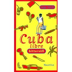 Cuba libre bitters��. Reisebericht
