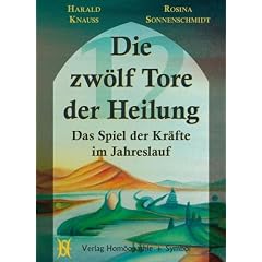 Die zw�lf Tore der Heilung: Das Spiel der Kr�fte im Jahreslauf