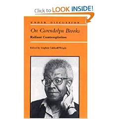On Gwendolyn Brooks: Reliant Contemplation (Under Discussion)
