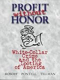 Profit Without Honor: White Collar Crime and the Looting of America (4th Edition)