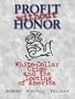 Profit Without Honor (Trade Version): White Collar Crime and the Looting of America