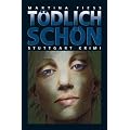 T�dlich sch�n. Stuttgart Krimi