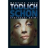 T�dlich sch�n. Stuttgart Krimivon "Martina Fiess"