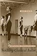 Advanced Principles in Teaching Classical Ballet