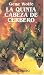 La quinta cabeza de Cerebro / The Fifth Head of Cerberus (Paperback)