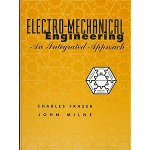 Click here to buy Electromechanical Engineering: An Introduction by Charles Fraser and John Milne.