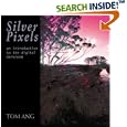 Silver Pixels: An Introduction to the Digital Darkroom