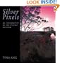 Silver Pixels: An Introduction to the Digital Darkroom