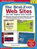 View Book 'The Best-Ever Web Sites for the Topics You Teach (Grades 4-8)'