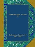Shakespeariana, Volume 10