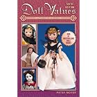 Click here to buy Doll Values: Antique to Modern (Doll Values Antique to Modern, 6th ed) by  Patsy Moyer.