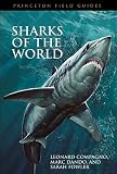Sharks of the World (Princeton Field Guides)
