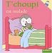 T'choupi est malade T'choupi est malade