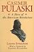 Casimir Pulaski: A Hero of the American Revolution