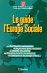Le guide de l'Europe sociale. Droit s...