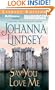 Say You Love Me (Malory Family Series)