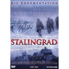 Stalingrad - Der Angriff, der Kessel, der Untergang