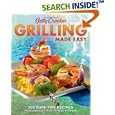 Betty Crocker Grilling Made Easy: 200 Sure-Fire Recipes from America's Most Trusted Kitchens