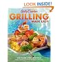 Betty Crocker Grilling Made Easy: 200 Sure-Fire Recipes from America's Most Trusted Kitchens