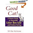Good Cat!: A Proven Guide to Successful Litter Box Use and Problem Solving by  Shirlee Kalstone and John Martin