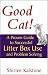 Good Cat!: A Proven Guide to Successful Litter Box Use and Problem Solving