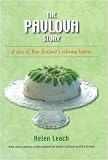 Food and Drink : Pavlova Story: A Slice of New Zealand's Culinary History