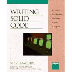 Writing Solid Code: Microsoft Techniques for Developing Bug-free C. Programs (Microsoft Programming Series)