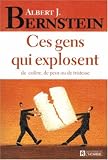 Ces gens qui explosent : De col�re, de peur ou de tristesse