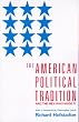 The American Political Tradition: And the Men Who Made it