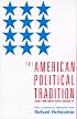 The American Political Tradition: And the Men Who Made it