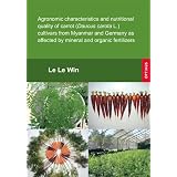 Agronomic characteristics and nutritional quality of carrot (Daucus carota L.) cultivars from Myanmar and Germany as affected by mineral and organic fertilizersvon "Le Le Win"