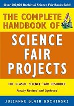The Complete Handbook of Science Fair Projects