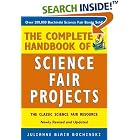 Click here to buy The Complete Handbook of Science Fair Projects by  Julianne Blair Bochinski.