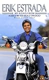 Erik Estrada: My Road from Harlem to Hollywood