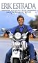 Erik Estrada: My Road from Harlem to Hollywood