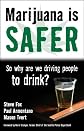 Marijuana is safer : so why are we driving people to drink?