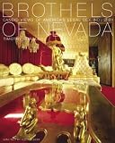 Brothels of Nevada: Candid Views of Americas Legal Sex Industry