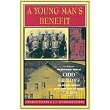 A Young Man's Benefit: The Independent Order of Odd Fellows and Sickness Insurance in the United States and Canada, 1860-1929 ... the History of Medicine, Health, and Society)'