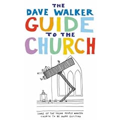 The Dave Walker Guide to the Church