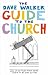 The Dave Walker Guide to the Church