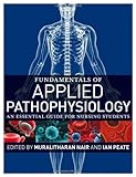 Fundamentals of applied pathophysiology : an essential guide for nursing students
